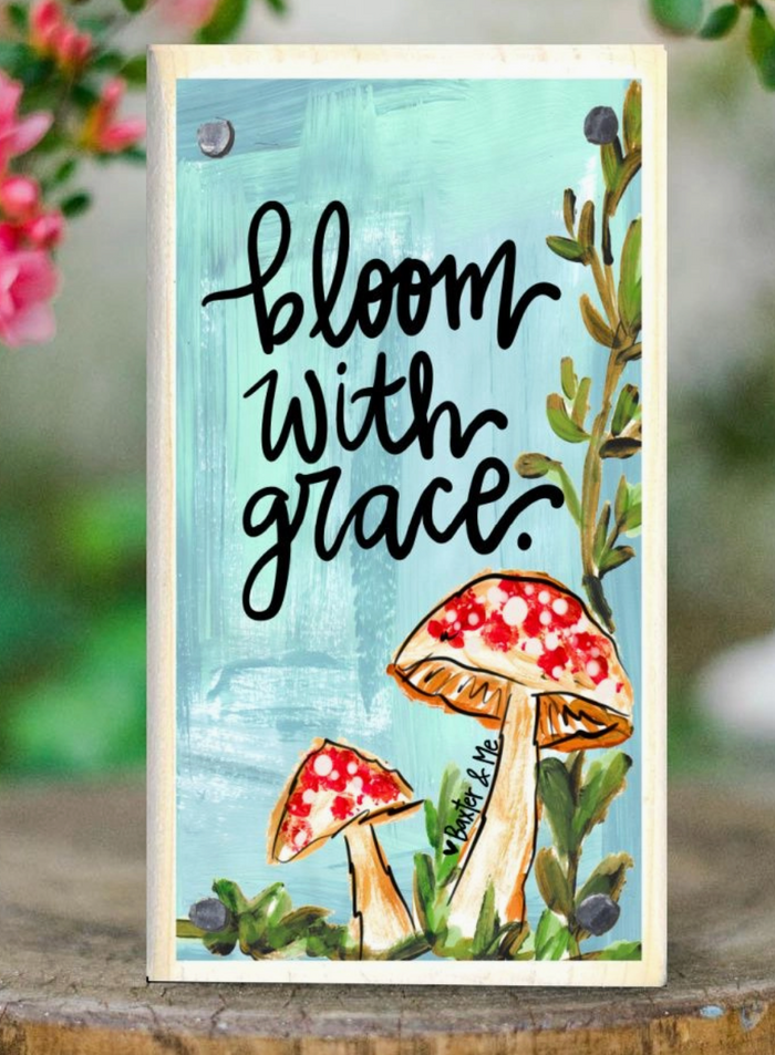 Bloom With Grace Mushroom Happy Block