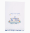 Love and a Whole Lot of Butter Tea Towel