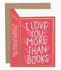 Love You More Than Books Greeting Card
