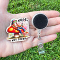 Nope Not Today Interchangeable Badge Button with Reel Option